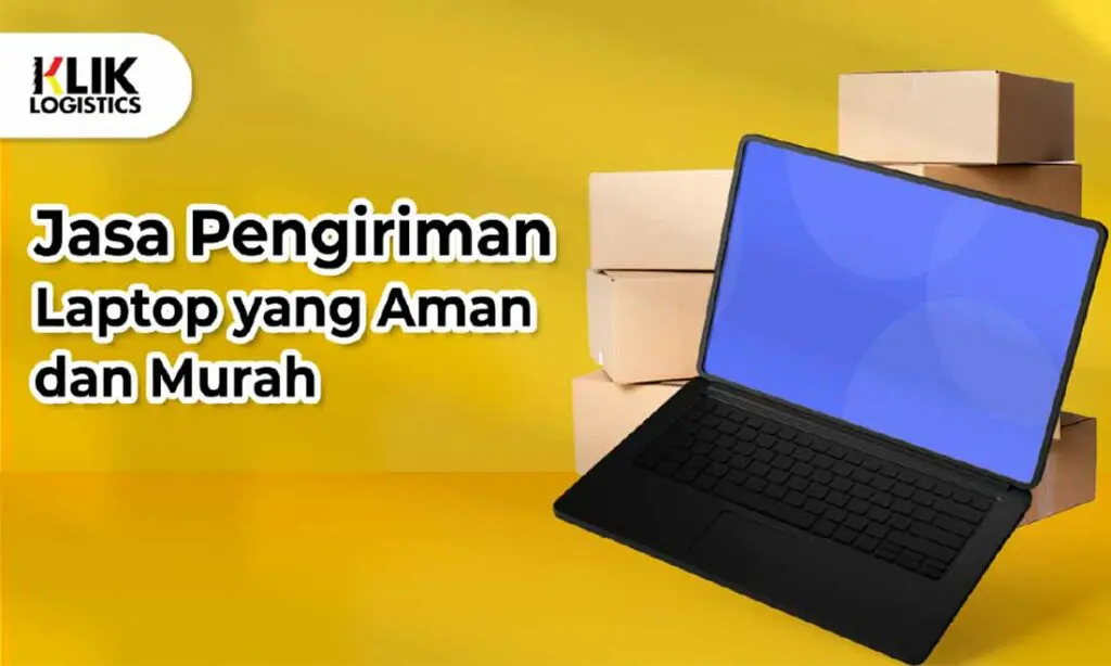 jasa pengiriman laptop yang aman