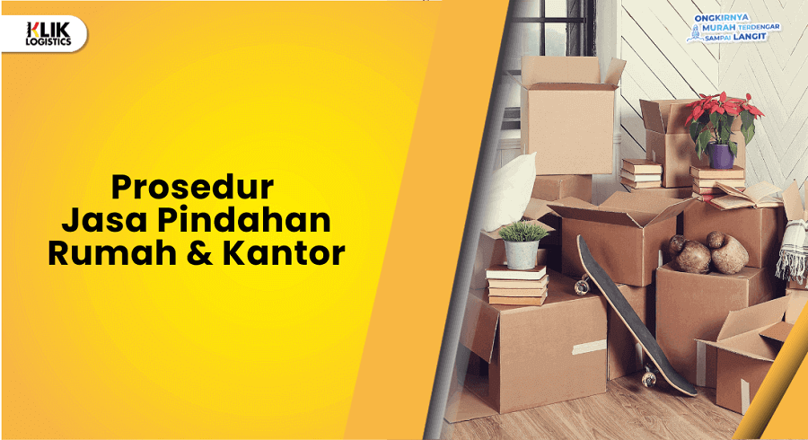 prosedur jasa pindahan rumah dan kantor